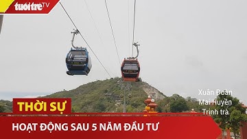 Cáp treo Núi Sam chính thức đưa vào hoạt động sau 5 năm đầu tư | Tuổi Trẻ TV