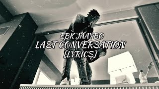 EBK JaayBo - Last Conversation (Lyrics)