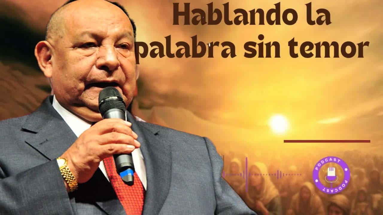 Hablando la palabra sin temor  - Pastor Alejandro Bullón