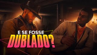 Arthur e Lenny Bêbados - DUBLADO - Red Dead Redemption 2