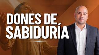 Dones de Sabiduría | Ser lleno del Espíritu Santo