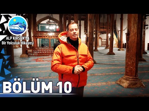 Konya | 10. Bölüm - Alp Kırşan'la Bir Yolculuk Hikayesi