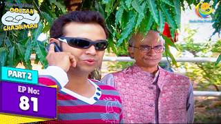 What is Bapuji's New Plan with this New Man? | Episode 81 - Part 2 | Is Bapuji Spying on Jethalal?