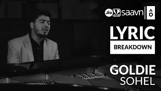 Lyric Breakdown | Goldie Sohel - Nai Jeena