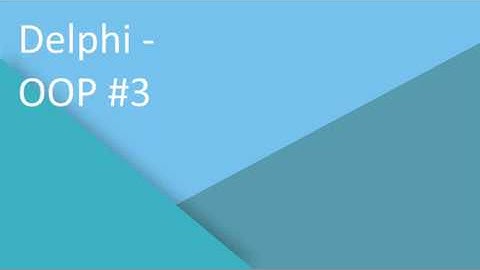 Delphi - Object oriented programming # 3