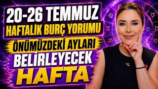 20-26 Temmuz Haftalık Burç Yorumu | Temmuzun En Kritik Haftası