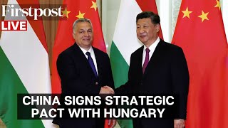 LIVE: China Says it's Increasing Ties with Hungary to an 'All-Weather' Partnership