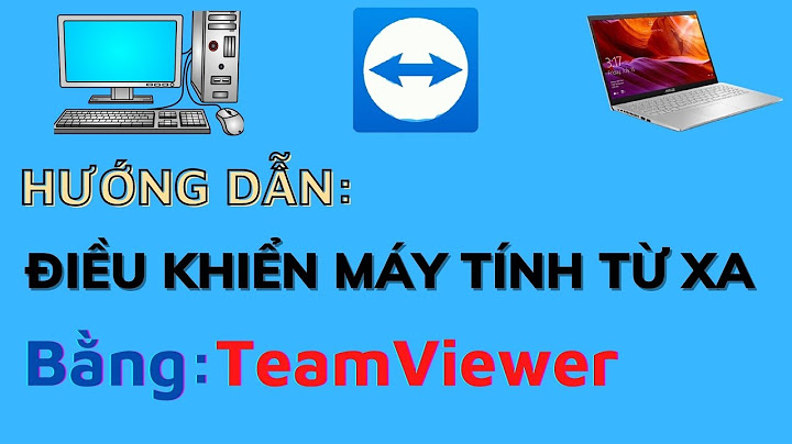 Hướng dẫn cách kết nối với máy tính từ xa