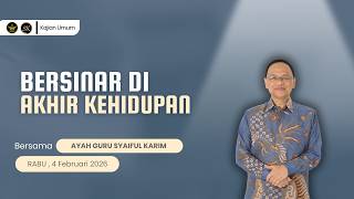 Download Lagu BERSINAR DI AKHIR KEHIDUPAN | SYAIFUL KARIM | KAJIAN MAKRIFAT MP3