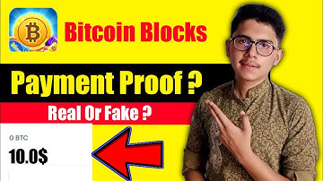 Bitcoin blocks app Payment Proof || Bitcoin blocks Real or Fake