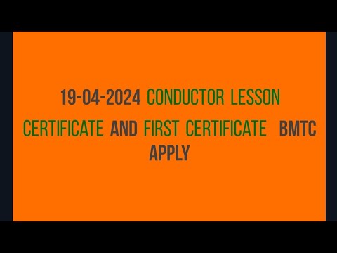 19-04-2024 conductor lesson certificate and first aid certificate BMTC apply