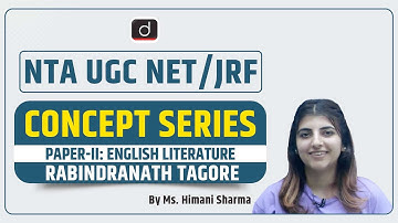 NTA UGC NET:JRF | Concept Series | Paper II   English Literature | Indian Poets | Rabindranath