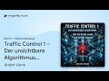 „Traffic Control 1 – Der unsichtbare…, Buch 1“ von Arden Varne · Hörbuchauszug