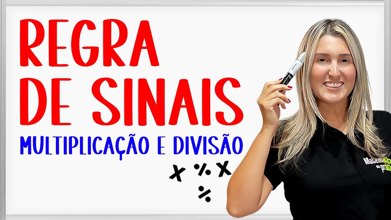 REGRA DE SINAIS | Multiplicação e Divisão ✖️➗ - YouTube