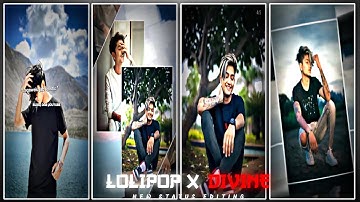 LOLIPOP X DIVINE STATUS 😍❤️ TRENDING LOLIPOP X DIVINE XML FILE 🔥💕ALIGHT MOTION VIDEO EDITING