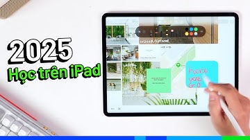 Toàn bộ cách học tập trên iPad (2025): Những điều tuyệt vời (Có thể bạn chưa biết)