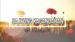 Video thumbnail of ""Sa Iyong Kagandahan" Song Lyrics (Boy Baldomaro)"