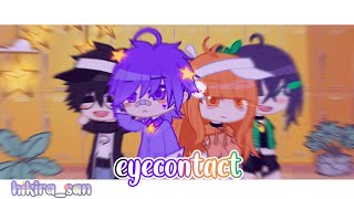Eyecontact Meme- Charjade And Light & Levi