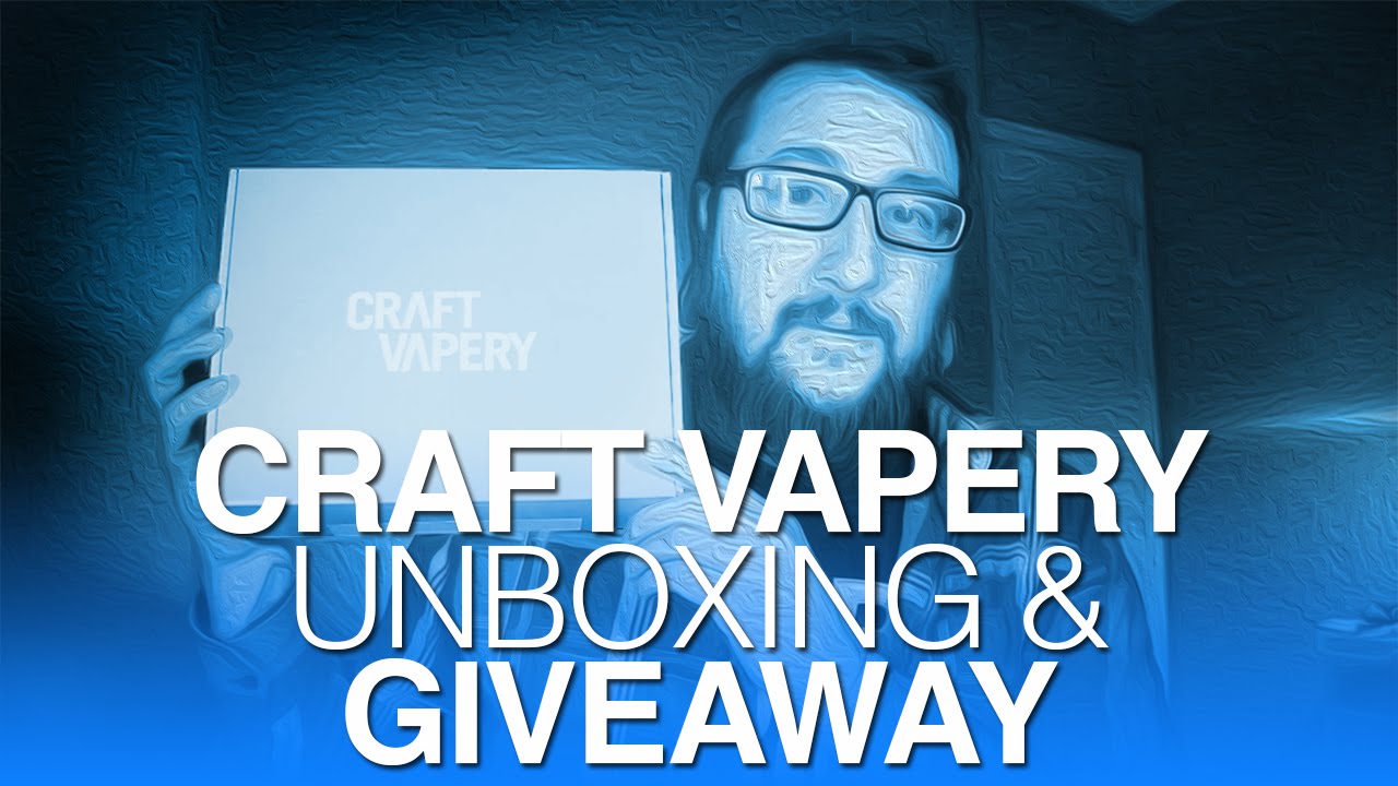 Daily Vape TV- Craft Vapery March 2015 Unboxing & GIVEAWAY!!