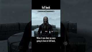 fall back — The Elder Scrolls V: Skyrim dialogue scene