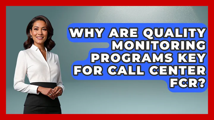 Why Are Quality Monitoring Programs Key For Call Center FCR? - Call Center Pro Strategies
