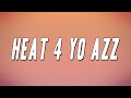 Celly Cel Heat 4 Yo Azz Lyrics mp3