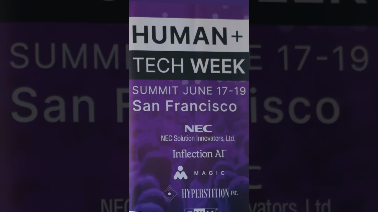 Overview of Human+Tech Week: Where AI, Consciousness and Spirit Tech Meet 
