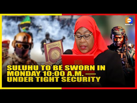 Samia Suluhu To Be Sworn In Monday 10 A M Under Tight Security Lockdown