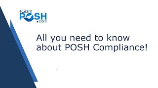 All You Need to Know about POSH Compliance - webinar by eLearnPOSH.com (July 1, 2022)