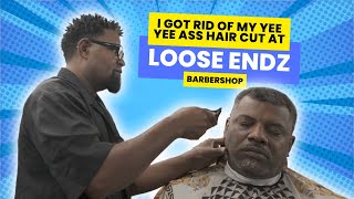 I got rid of my yee yee haircut at Loose Endz Barbershop!