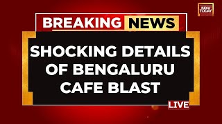 Bengaluru Cafe Blast LIVE News: Bengaluru's Rameshwaram Cafe Blast Mastermind Arrested | India Today screenshot 5