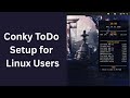 Conky Todo Setup for Linux Users