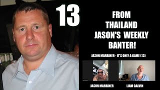 Jason Marriner! Man Utd Battles! Leicester Baby Squad! Weekly Banter from Thailand! (Ep13)