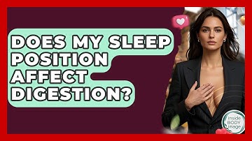 Does My Sleep Position Affect Digestion? - Inside Body Image