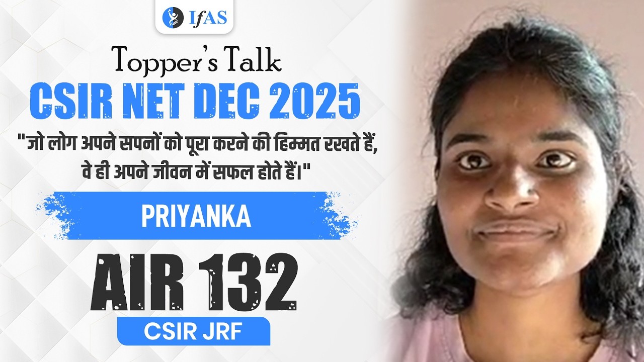 CSIR NET Life Science Topper Interview Dec 2025 | PRIYANKA AIR 132 | IFAS