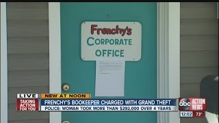 Frenchy's former bookkeeper and accountant arrested for stealing nearly $300,000