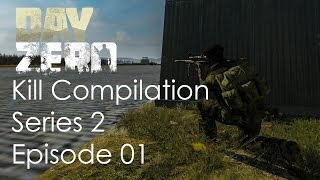 [dayZero] Kill Compilation S02E01