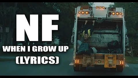 NF - When I Grow Up (lyrics)