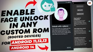Unlock Your Device with Face Unlock In Any Custom Rom! 🔓🔥 Android 11, 12, 13 & 14  [Root Required]