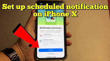 How to set up scheduled notification summary on iPhone x