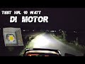 cuma 1 lampu cahayanya bikin silau // test lampu hpl 10 watt di motor