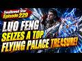 【吞噬星空229集】| Swallowed Star Episode 229 | Luo Feng Seizes a Top Flying Palace Treasure!