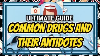 NURSING CHEAT SHEET: COMMON DRUGS AND  THEIR ANTIDOTES  | NEIL GALVE screenshot 4