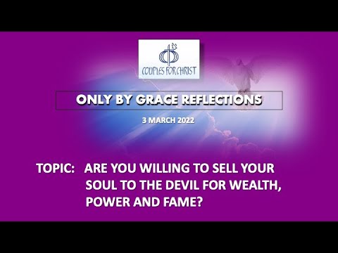 3 MARCH 2022 - ONLY BY GRACE REFLECTIONS