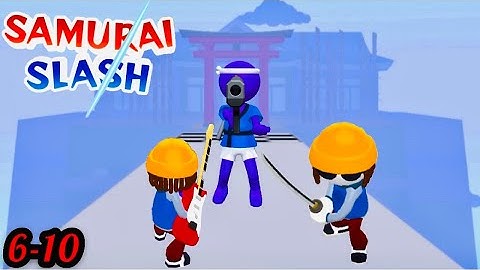 Samurai Slash - Run & Slice 6-10