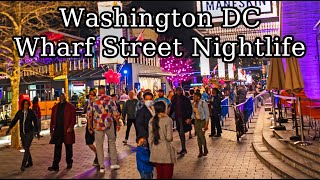 Washington DC Nightlife. Walk down Wharf Street along the Washington Channel