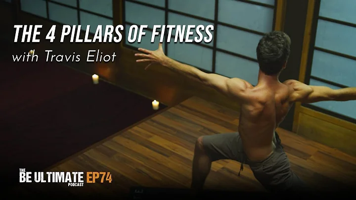 The 4 Pillars of Fitness - The BE ULTIMATE Podcast...