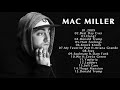 RIP Mac Miller - Mac Miller Greatest Songs - Best Songs Of Mac Miller#2