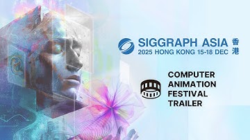 SIGGRAPH Asia 2025 - Computer Animation Festival Trailer