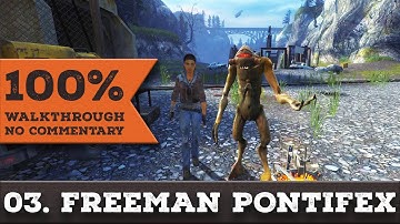 Half Life 2: Episode Two Walkthrough (Hard difficulty) part 3 FREEMAN PONTIFEX